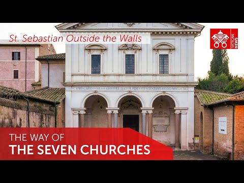 3. The Seven Churches - A Classical Roman Pilgrimage: Basilica of Saint Sebastian