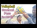 volleyball game, overhead pass, upper armpass, beginner skills, వాలీబాల్ అప్పర్ ఆర్మ