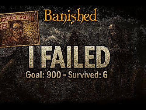 Editor James Presents: The WORST Banished Run Ever