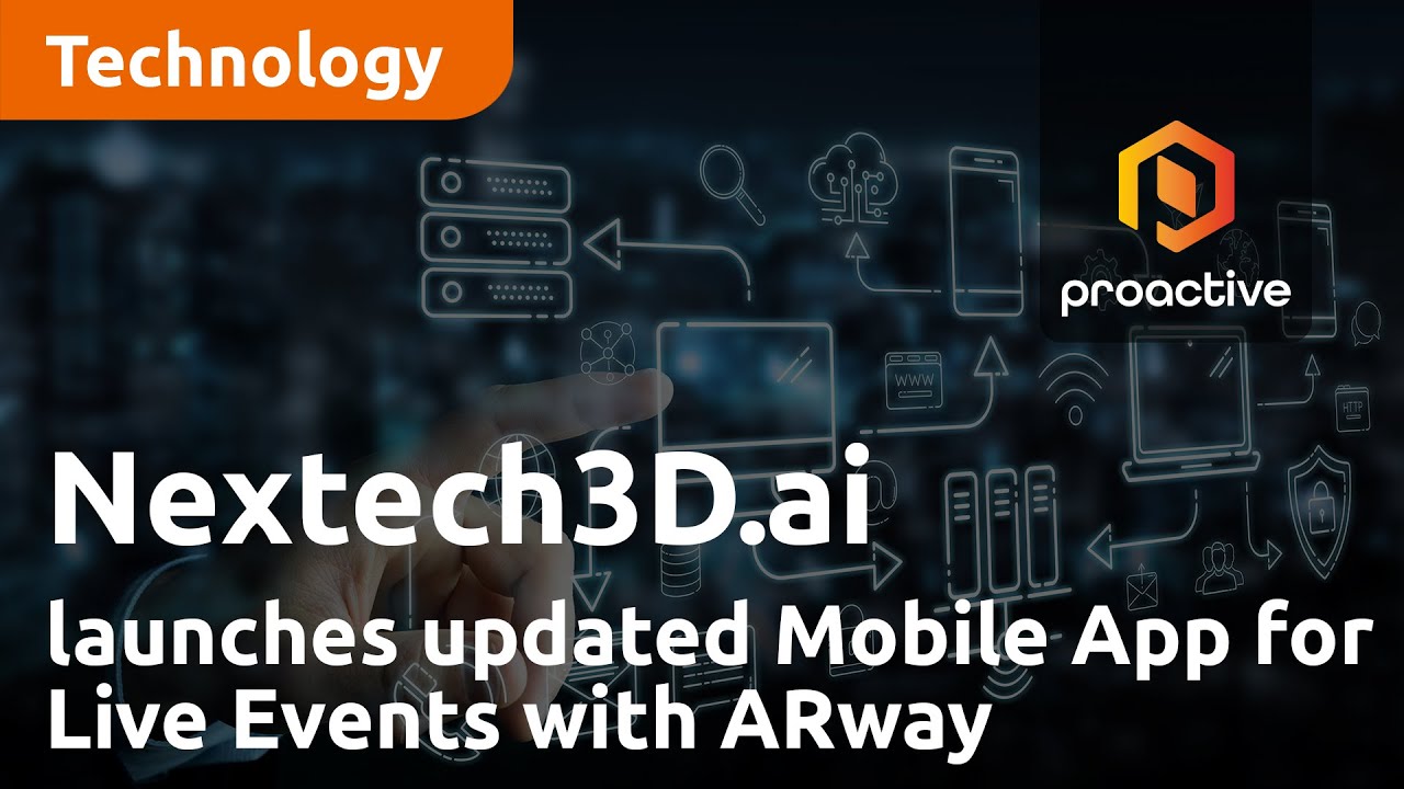 Nextech3D.ai launches updated Mobile App for Live Events with ARway