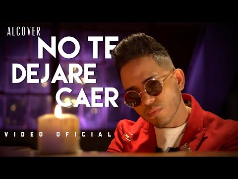 Alcover - No Te Dejare Caer ( Video Oficial )