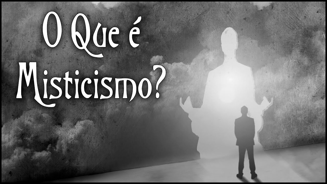 O Que é Misticismo? - Conhecimentos Básicos