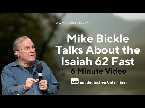 Mike Bickle spricht über das Fasten nach Jesaja 62 | 7. bis 28. Mai 2023