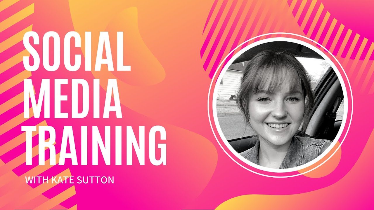 Social Media Training with Kate Sutton