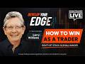 NinjaTrader Live | Develop Your Edge | How to Win as a Trader ft. Larry  Williams