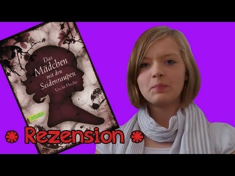 [Rezension] Uschi Flacke - Das Mädchen mit den Seidenraupen