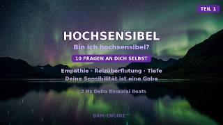 Hochsensibel? 10 Fragen an dich selbst Geführte Meditation zum Einschlafen | HSP Teil 1 | 2Hz Delta