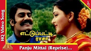 Panju Mittai Video Song  Ettupatti Rasa Movie Song