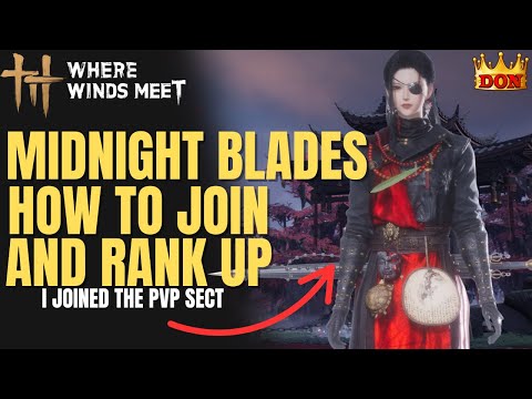 Everything you need to know about the Midnight Blades in Where Winds Meet