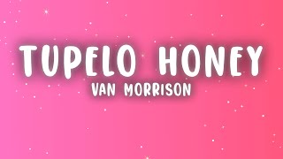Van Morrison - Tupelo Honey (Lyrics)