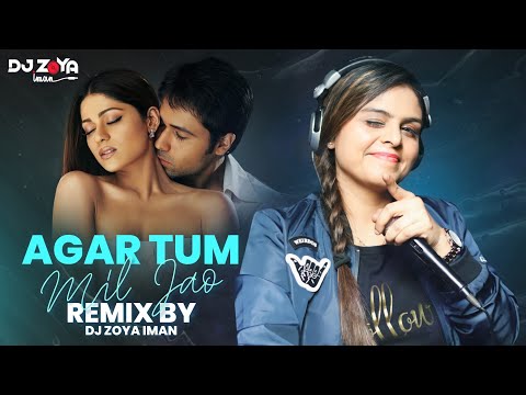 AGAR TUM MIL JAO - DJ ZOYA IMAN REMIX (TEASER) | VALENTINE'S DAY SPECIAL