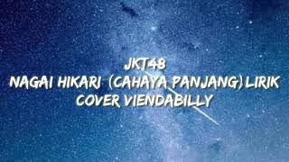 Download lagu [LIRIK] JKT48 - Nagai Hikari (Cahaya Panjang) Cover ViendaBilly mp3