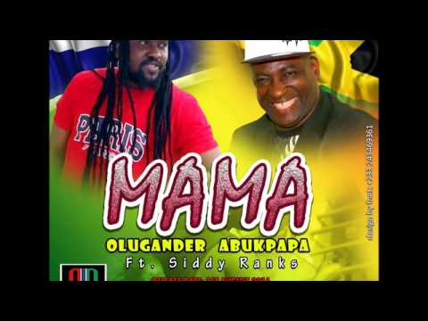 Dr- Olugander   Ft Siddy  Ranks - Mama (Official Audio) Gambia ft Jamaica