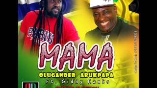 Dr- Olugander   Ft Siddy  Ranks - Mama (Official Audio) Gambia ft Jamaica