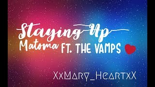 Matoma &amp; The Vamps - Staying Up (Lyric Video)