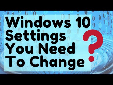 Windows 10 Settings You Need To Change