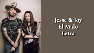 Jesse &amp; Joy - El Malo Letra