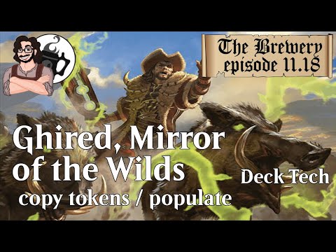 Ghired, Mirror of the Wilds | Copy Tokens - The Brewery [S11E18]