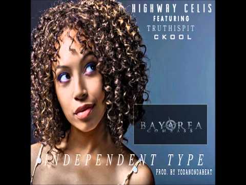 Highway Celis ft. TruthISpit & CKool - Independent Type [BayAreaCompass] (Prod. by YodanOnTheBeat)