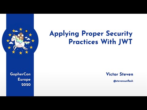 GopherCon Europe 2020: Victor Steven - Applying Proper Security Practices With JWT