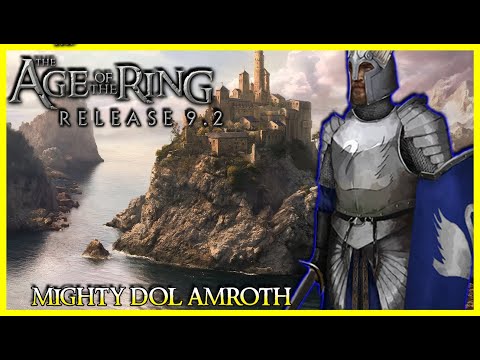 Age of the ring Mod 9.2 | Dol Amroth Showcase!