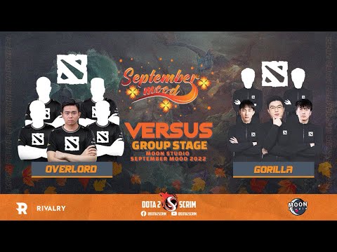Overlord vs Gorilla - Moon Studio September Mood 2022 - Group Stage - Game Highlights - BO2
