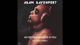 Adam Davenport feat. Shanica Knowles "My Return Address Is You [StoneBridge & Axel Hall Remix]"