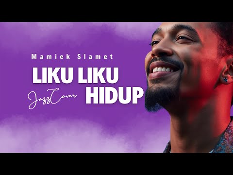 🎶 Liku Liku Hidup — Mamiek Slamet | Jazz Cover by Kav69
