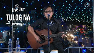 Ebe Dancel – &#39;Tulog Na&#39;