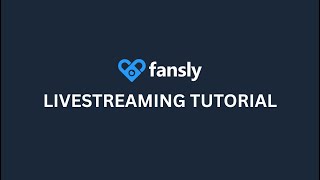 Fansly U: Livestreaming