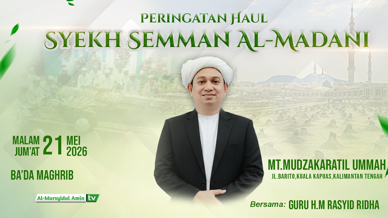 Peringatan Haul Syekh Muhammad Bin Abdul Karim As - Samman Al - Madani | M.T Mudzakaratil Ummah