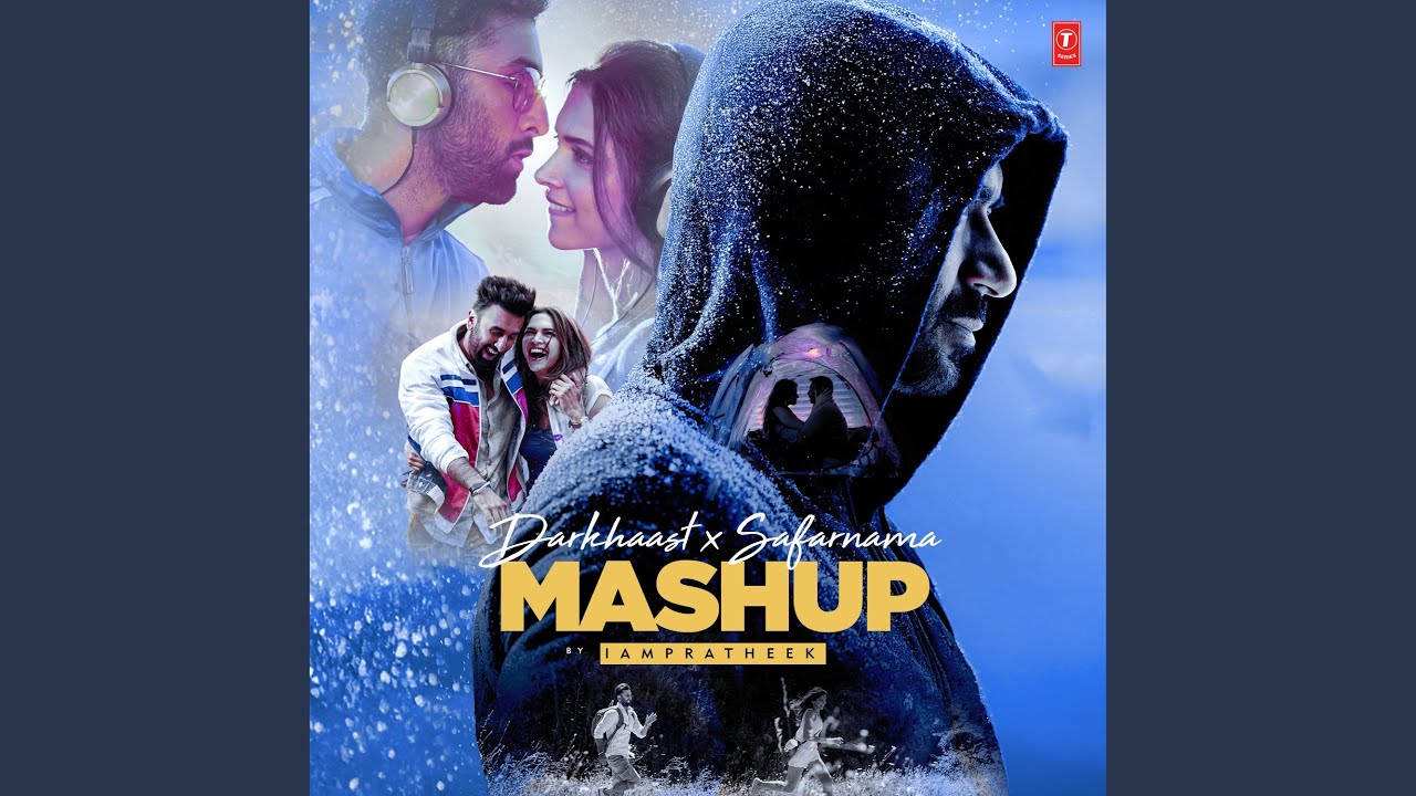 Darkhaast X Safarnama Mashup (Remix By Iampratheek)
