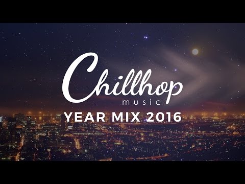 ♫ Chillhop Year Mix 2016 🔥