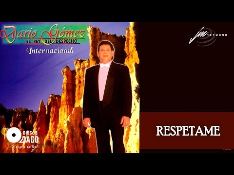 Darío Gómez - Respétame [Audio Oficial]