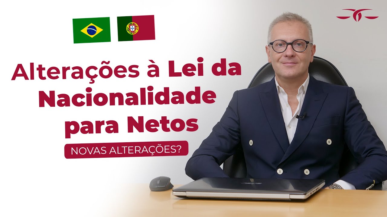 ALTERAÇÕES À LEI DA NACIONALIDADE PARA NETOS