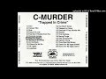 C-Murder - What You Bout (Original) (2000 New Orleans,Louisiana) (****Unreleased****)