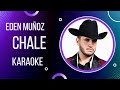 Eden Muñoz Chale Karaoke