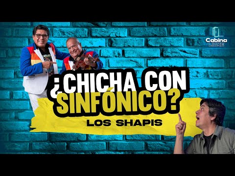 LOS SHAPIS SINFÓNICO - CON LUCHO QUEQUEZANA EN CABINA LIBRE