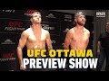 UFC Ottawa Preview Show - MMA Fighting
