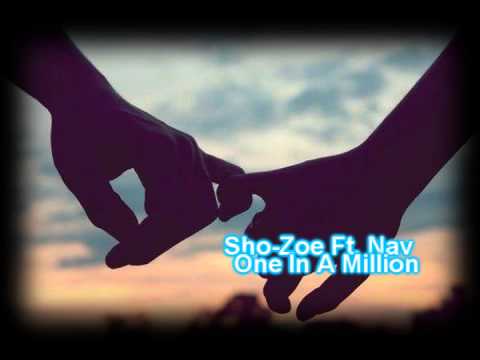 Sho Zoe Ft. Nav - One In A Million (Lyrics)