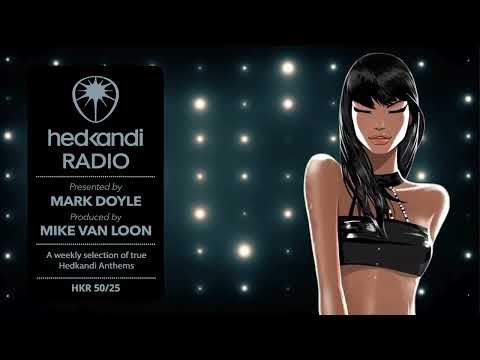 #HKR50/25 The Hedkandi Radio Show with Mark Doyle