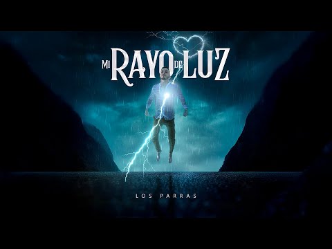 Los Parras - "Mi Rayo de Luz"