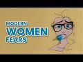 MODERN WOMEN Fears HAPPY SINGLE Men