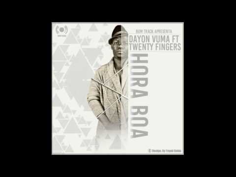 Dayon Vuma - Hora Boa Feat. Twenty Fingers [2016]