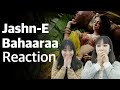 Jashn-E-Bahaaraa Reaction video