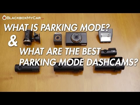 Best Parking Mode Dash Cams - What is Parking Mode? - BlackboxMyCar
