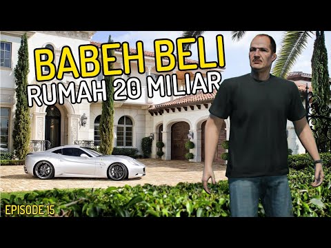 Babeh Beli Rumah 20 Miliar -Eps 15