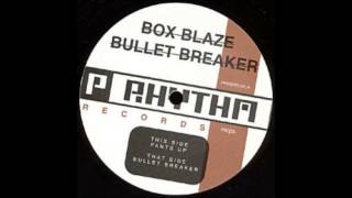 Box Blaze ‎-- Bullet Breaker-B-Bullet Breaker