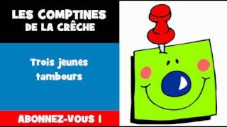 LES COMPTINES DE LA CRÊCHE = Trois jeunes tambours