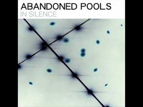 Abandoned Pools - In Silence